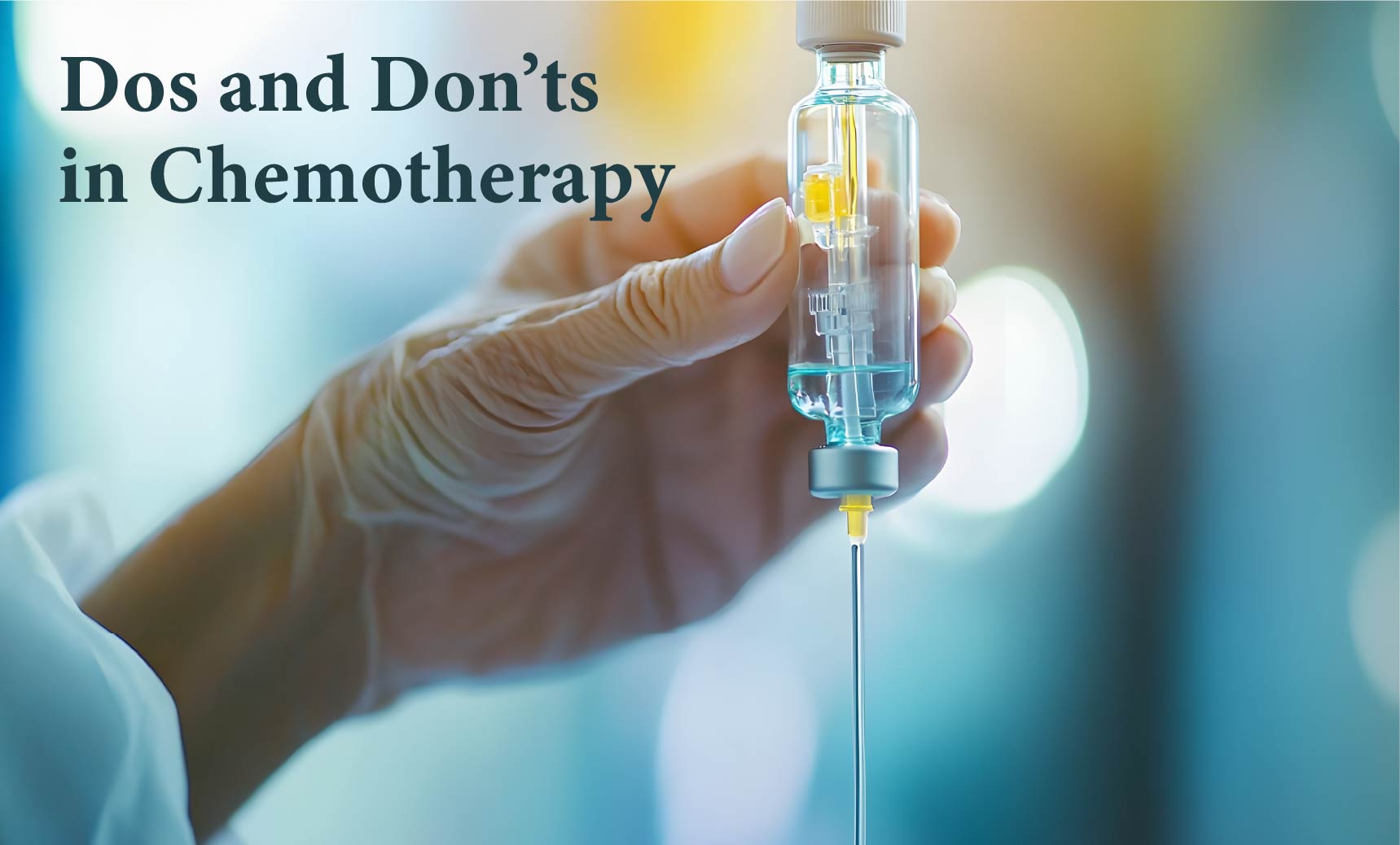 Dos and Don’ts in Chemotherapy