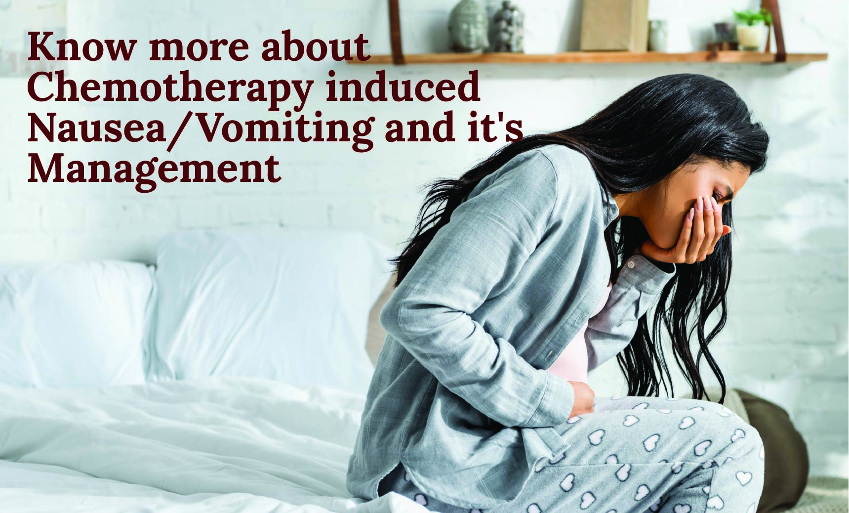 Know more about Chemotherapy induced Nausea/Vomiting and it's Management | Dr. Priya Tiwari