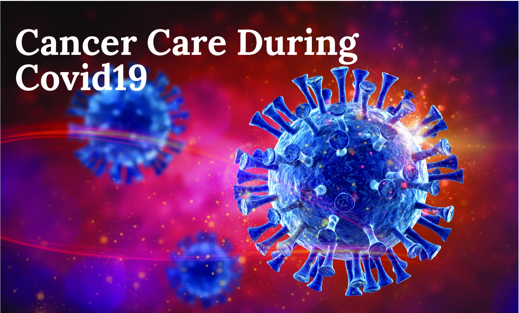 Cancer Care During Covid19 by Dr Priya Tiwari